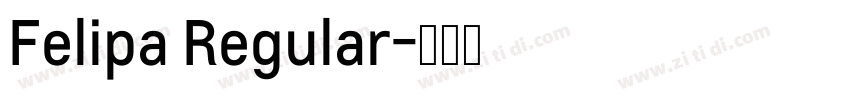 Felipa Regular字体转换
